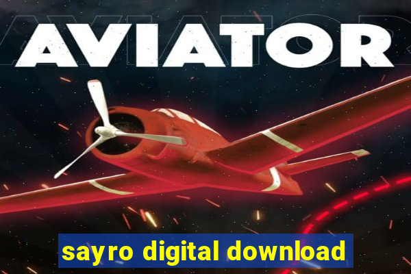 sayro digital download